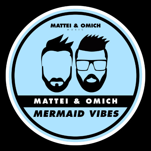 Mattei & Omich - Mermaid Vibes [Mattei & Omich Music]