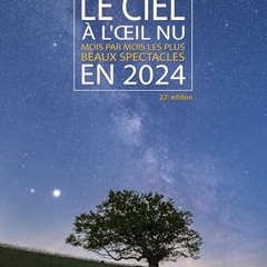 Le ciel à l'oeil nu en 2024 télécharger ebook PDF EPUB, livre en français - EW2RsQ9Aq8