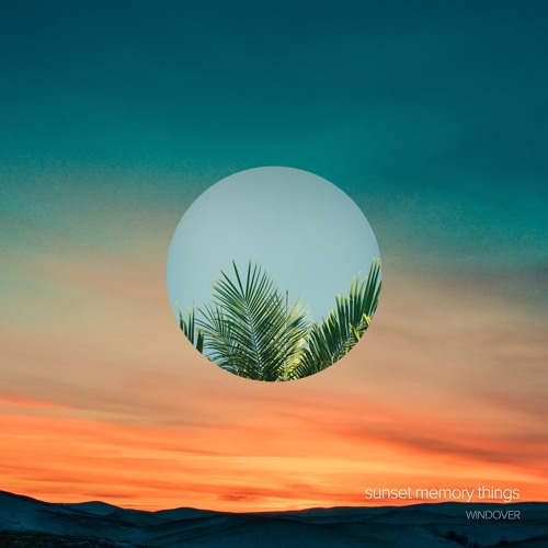 sunset memory things