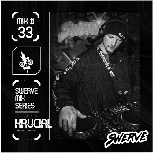 Krucial- Swerve Mix Series #33