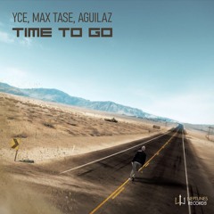 YCE, Max Tase & Aguilaz - Time To Go