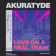 Akuratyde - Love On A Real Train