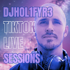 DJ HOL1FYR3 - TikTok Sesh 1