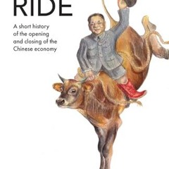 Wild Ride: A short history of the opening and closing of the Chinese economy     Paperback – April