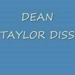 DEAN TAYLOR DISS