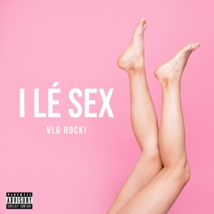 Vlg Rocki - I Lé Sex (@lickricher Signature)