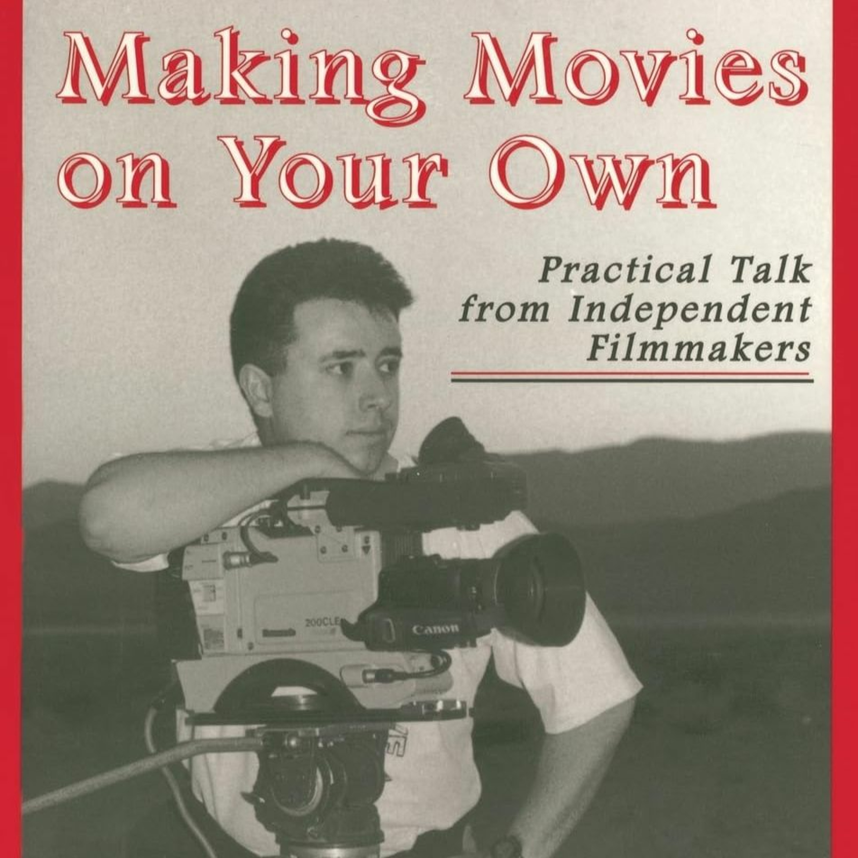#169 - Making Movies on Your Own
