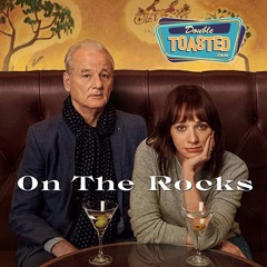 ON THE ROCKS - Double Toasted Audio Review