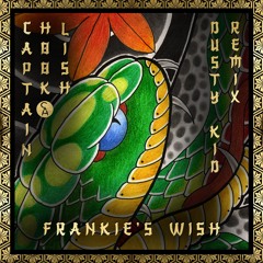 Captain Hook & Lish - Frankie's Wish (Dusty Kid Adventure Remix) [sample]