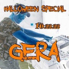 HALLOWEEN SPECIAL - MIXED BY DJ GERA 10.22.22