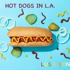 Hot Dogs In L.A.