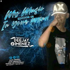 My Music In Your Mind Ediccion 2 Mixed By (Juan JimenezDj)
