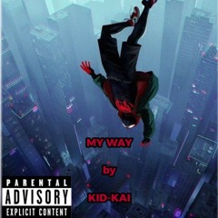 MY WAY by, KID-KAI