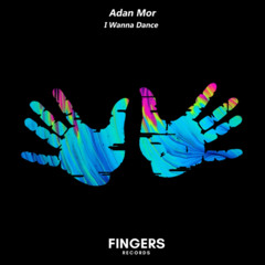 Adan Mor - I Wanna Dance (Original Mix)