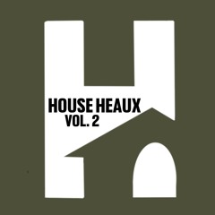 HouseHeaux | VOL.2