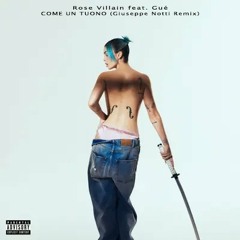 Rose Villain feat. Guè - COME UN TUONO (Giuseppe Notti Remix)