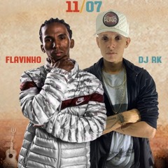 A VIDA É UMA FESTA - DJ FLAVINHO E DJ RK DA VK