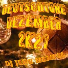 DEUTSCHTÖNE IM DEZEMBER 2k21 By DJ Jens Hempel