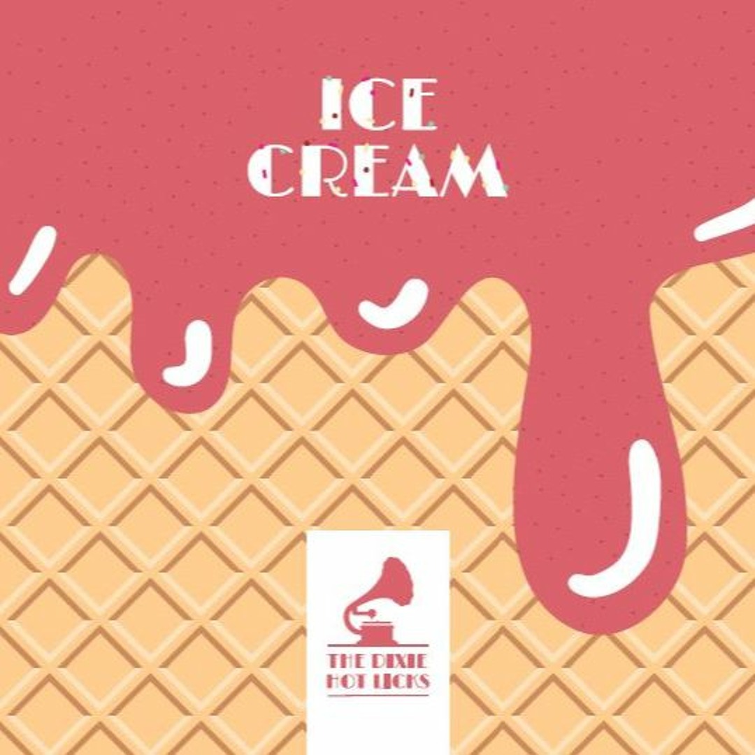 Stream Ice Cream by The Dixie Hot Licks | Listen online for free on ...
