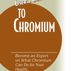 READ PDF User's Guide to Chromium: Don't Be a Dummy, Become an Expert on What Ch