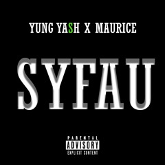 SYFAU (Shut Yo Fine Ass Up!)