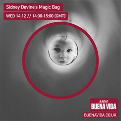 Sidney Devine's Magic Bag - Radio Buena Vida 14.12.2022