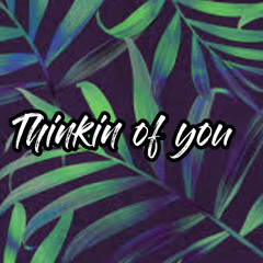Thinkin of you ft. Pete Johannes (Prod.) Moltron Henley