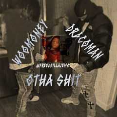 WooMoney ft. Dracoman - Otha Shit (official audio)