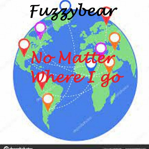 No Matter Where I Go...