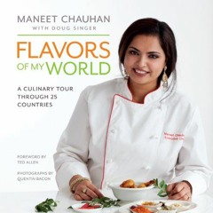 ( We47 ) Flavors of My World: A Culinary Tour through 25 Countries by  Maneet Chauhan,Doug Singer,Qu