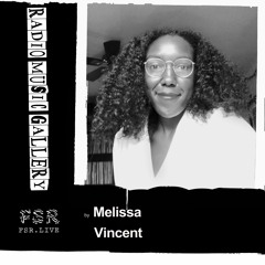 Radio Music Gallery 005- Melissa Vincent