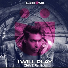 GATTÜSO - I Will Play (D4VE Remix)