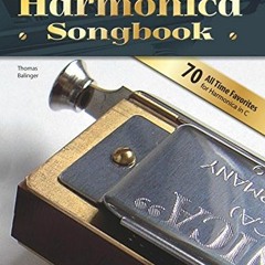 [Get] EPUB KINDLE PDF EBOOK Chromatic Harmonica Songbook by  Thomas Balinger ✔️
