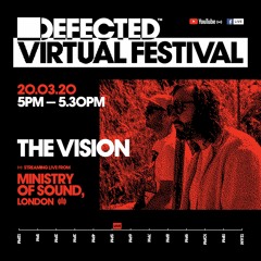 Defected Virtual Festival - The Vision