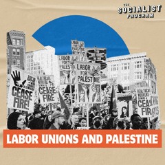 Labor Unions Fight for a Free Palestine!