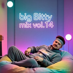 Big bitty mix vol.14