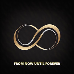 From Now Until Forever