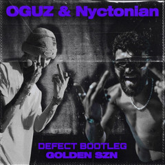OGUZ & Nyctoniun - GOLDEN SZN (DEFECT BTLG)
