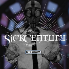 Sick Century - Delirium