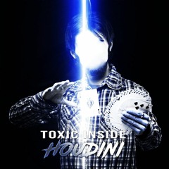 ToXic Inside - Houdini