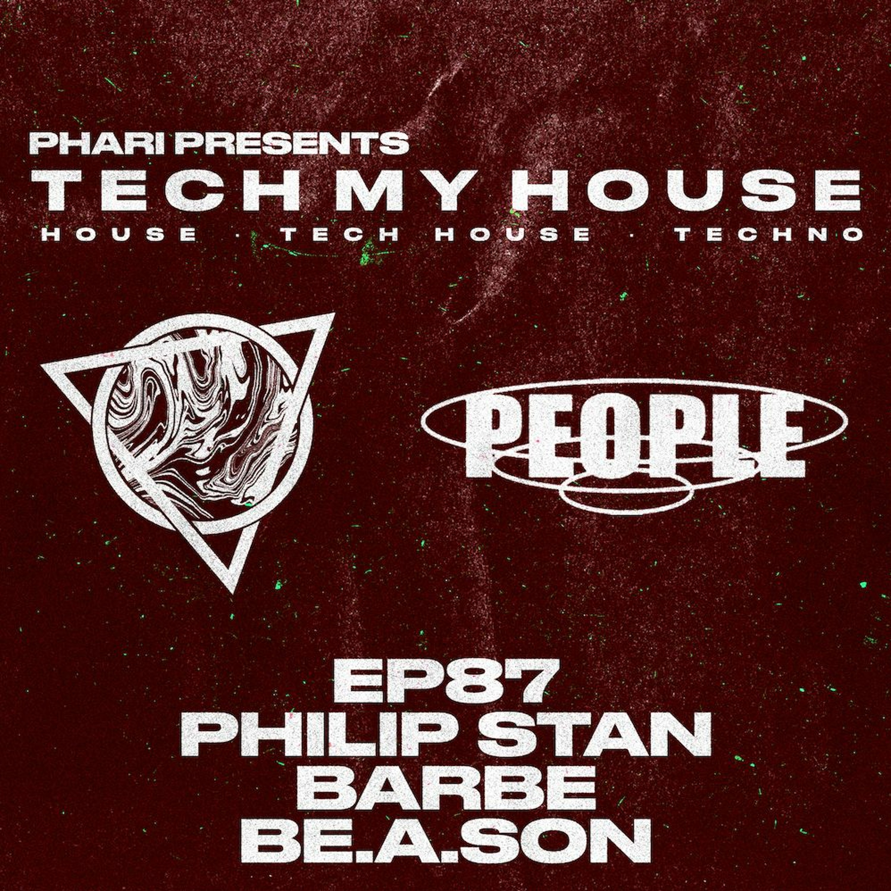 Tech My House EP87 // Philip Stan, Barbe, Be.A.Son From People episode artwork