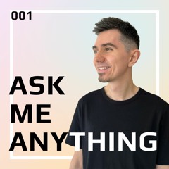 Ask Me Anything 001: How to build up a set, My DJ playlists, Opinion on the Trance scene (Preview)