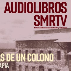 Memorias de un Colono | Audiolibro |  SMRTV
