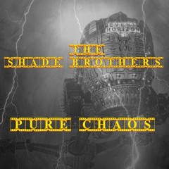 The Shade Brothers - Pure Chaos (Chapter II Breakbeatscientist Mix) UNMASTERED
