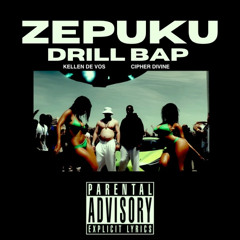 ZEPUKU - DRILL BAP