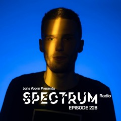 Spectrum Radio 228 by JORIS VOORN | Live from Unmute Us, Amsterdam