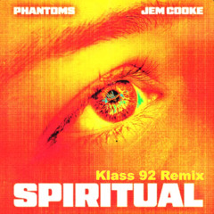 Phantoms & Jem Cooke - Spiritual (Klass 92 Remix)