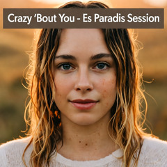 Crazy 'Bout You - Es Paradis Session