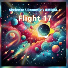 Sixsense & Rammix & AMBRA   - Flight 17 ( AMBIENT \ CHILL OUT 2024)