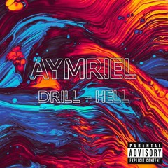 DRILL - HELL (prod. Aymriel Beats)